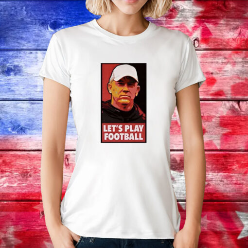 Jeff Brohm Let’s Play Football T-Shirts