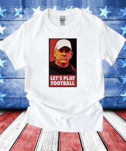 Jeff Brohm Let’s Play Football T-Shirt