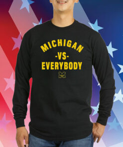 Jim Harbaugh Michigan Vs Everybody T-Shirts