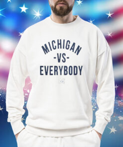 Original Jim Harbaugh Michigan Vs Everybody Shirts