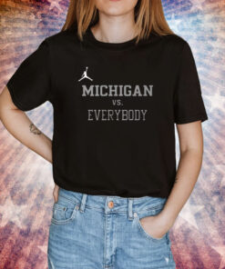 Jordan Michigan Vs Everybody T-Shirts