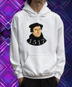 Josh Buice Wearing Martin Luther 1517 TShirt Hoodie