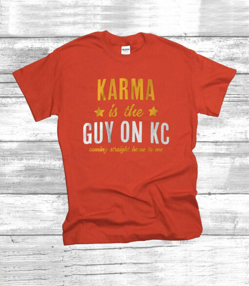 Karma is the Guy on KC Red Kansas City Football T-Shirts