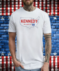 Kennedy The Spirit Of ’68 T-Shirts