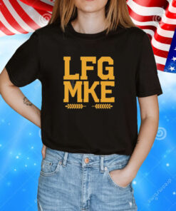 LFG MKE T-Shirts