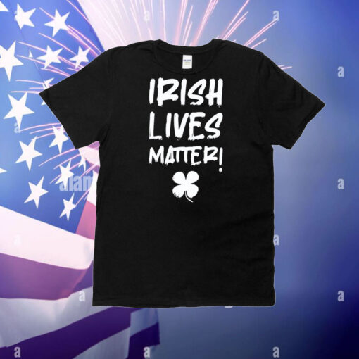 Lukewearechange Irish Lives Matter T-Shirt