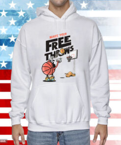 Make Your Free Throws Basketball Hoodie T-Shirt