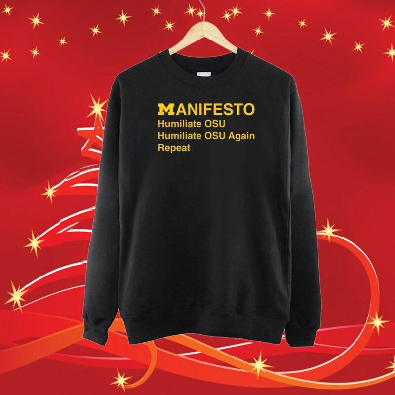 Manifesto Humiliate OUS Humiliate OUS Again Repeat SweatShirt