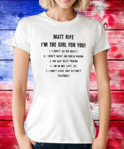 Matt Rife I’m The Girl For You TShirts