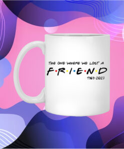 Matthew Perry The One Where We All Lost A Friend White Mug
