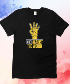 Michagainst the World Michigan Against the World Tee Shirts