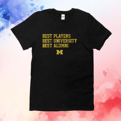 Michigan Best Players Best University Best Alumni T-Shirt