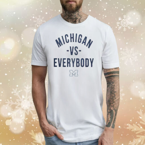 Michigan Vs Everybody Sweatshirt Shirts