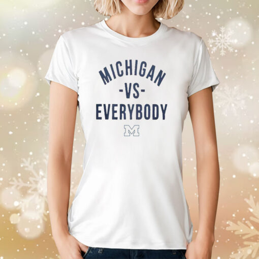 Michigan Vs Everybody Sweatshirt Shirt