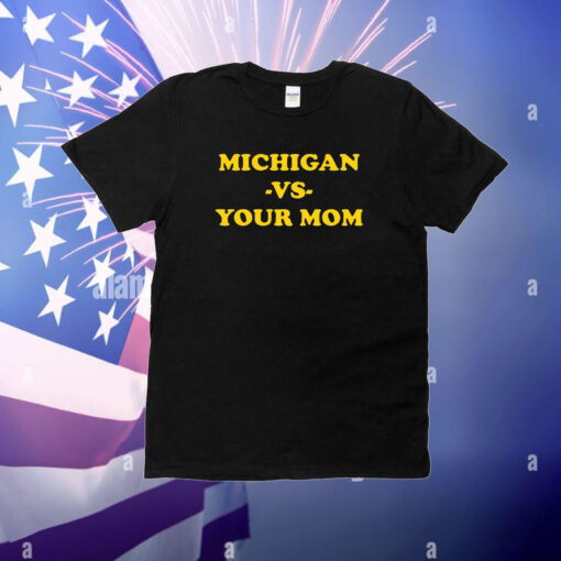 Michigan Vs Your Mom T-Shirt