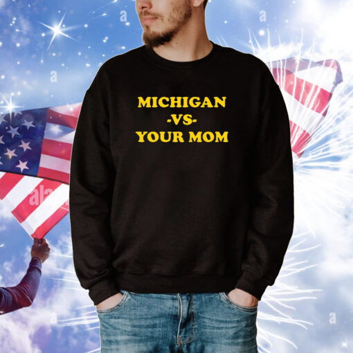 Michigan Vs Your Mom T-Shirts