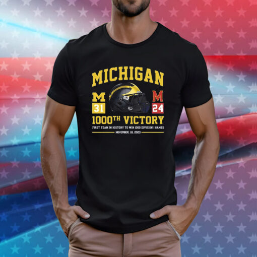 Michigan Wolverines 1000th Victory First Team In History To Win 1000 Division 1 Games November 18 2023 T-Shirts