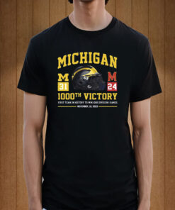 Michigan Wolverines 1001st Victory First Team In History To Reach 1001 Wins November 25 2023 TShirt