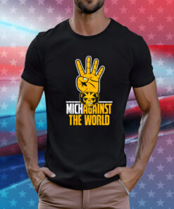 Michigan Wolverines for Nichagainst the world T-Shirts