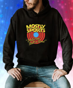 Mostly Sports That's How Ball Is Done Sweatshirts