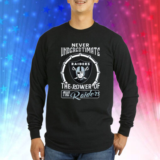 Never Underestimate The Power Of The Las Vegas Raiders Sweatshirts