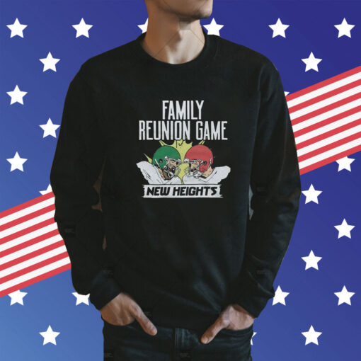 New Heights Family Reunion Game Sweatshirt