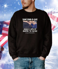 Nicolas Nuvan Sam's Bar-B-Que 2000 E 12Th St Austin Tx 78702 Hoodie Shirts