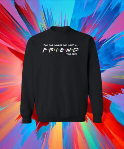 Official Matthew Perry The One Where We All Lost A Friend Sweatshirts