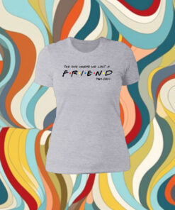 Official Matthew Perry The One Where We All Lost A Friend Womens Shirt