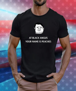 Patton Oswalt At Black Angus Your Name Is Peaches T-Shirts