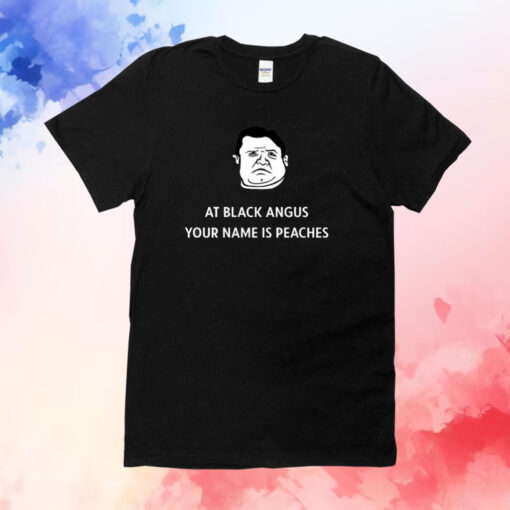 Patton Oswalt At Black Angus Your Name Is Peaches T-Shirt