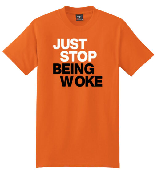 Paula London Just Stop Being Woke T-Shirt