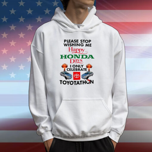 Please Stop Wishing Me Happy Honda Days T-Shirt