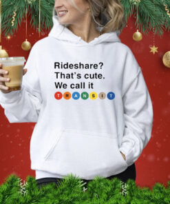 Randy Clarke Rideshare That’s Cute We Call It Transit Tee Shirts