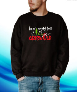 Retro In A World Full Of Grinches Be A Griswold Print Tee Shirt