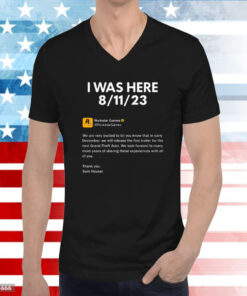 Rockstar Games I Was Here 8.11.23 Hoodie T-Shirts