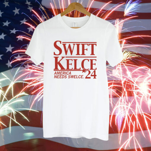 SWIFT KELCE America Needs Swelce 24 TShirt