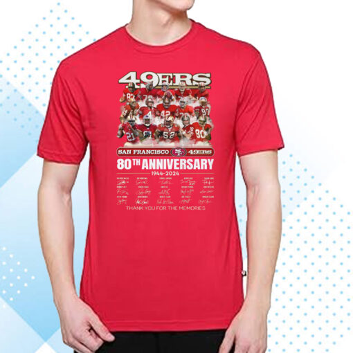 San Francisco 49ers 80th Anniversary 1944 – 2024 Thank You For The Memories Shirts