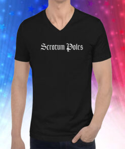 Scrotum PolesScrotum Poles Hoodie T-Shirts