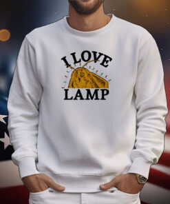 Shitheadsteve I Love Lamp Shirts