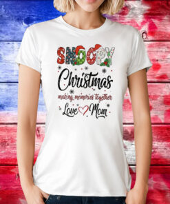 Snoopy Christmas Making Memories Together Love Mom TShirt