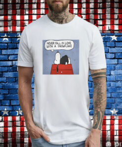 Snoopy Never Fall In Love With A Snowflake TShirts