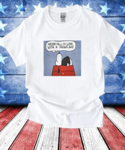 Snoopy Never Fall In Love With A Snowflake T-Shirt