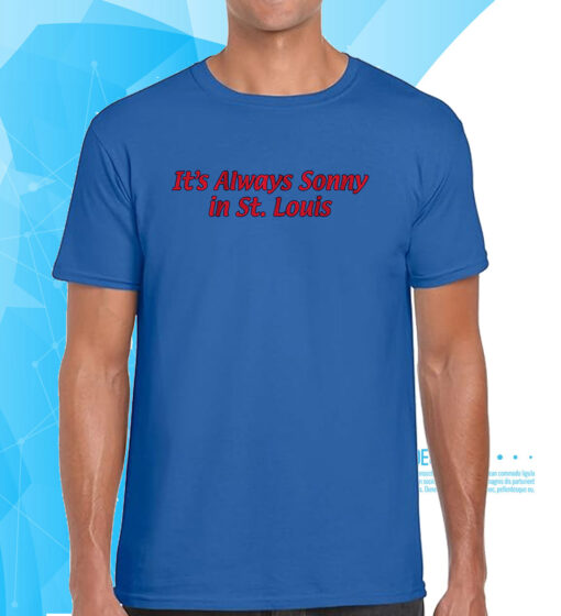 Sonny Gray: It's Always Sonny in St. Louis T-Shirt