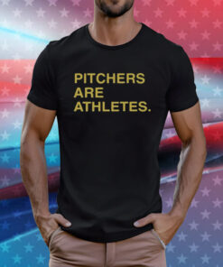 Stephen Schoch Pitchers Are Athletes T-Shirt