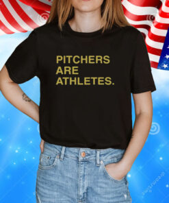 Stephen Schoch Pitchers Are Athletes T-Shirts