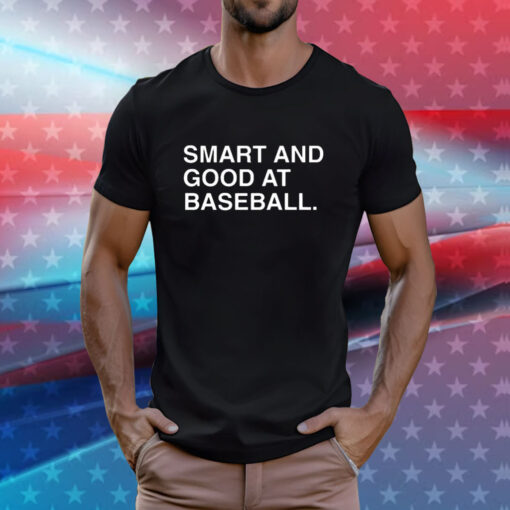 Stephen Schoch Smart And Good At Baseball T-Shirt