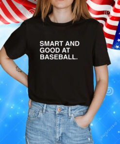 Stephen Schoch Smart And Good At Baseball TShirt