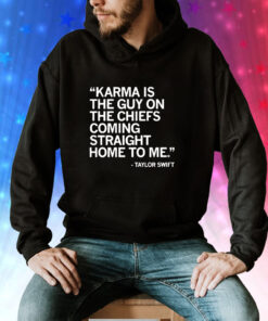 TAYLOR SWIFT KARMA QUOTE HOODIE TSHIRT