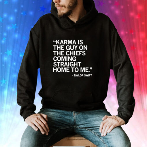 TAYLOR SWIFT KARMA QUOTE HOODIE TSHIRT